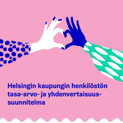 Helsingin kaupungin henkilöstön tasa-arvo- ja yhdenvertaisuussuunnitelma