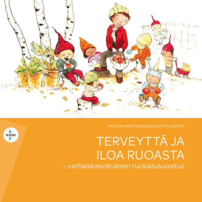 TERVEYTTÄ JA ILOA RUOASTA – varhaiskasvatuksen ruokailusuositus