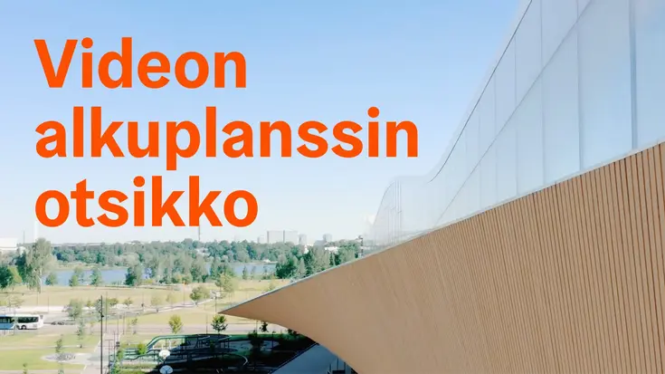 Videon alkuplanssi, jossa otsikko tasattu vasemmalle. 