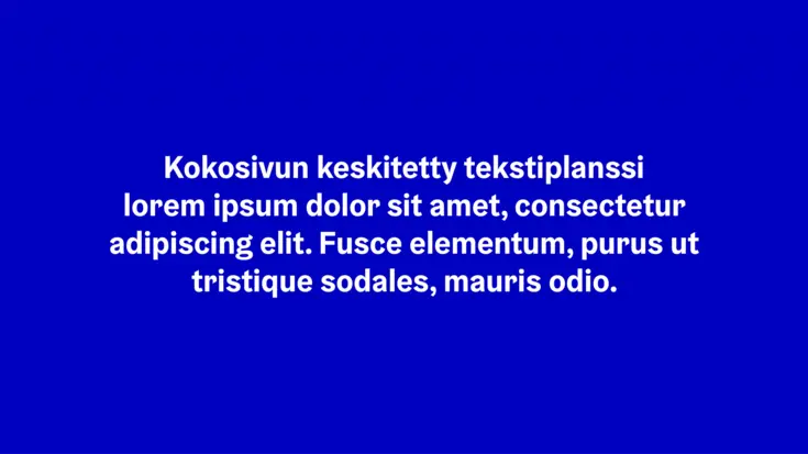 Videon koko sivun planssi, jossa teksti keskitetty. 